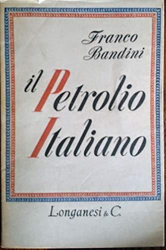 Il petrolio italiano - Franco Bandini - copertina