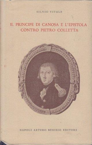 Il Principe Di Canosa E L'epistola Contro Pietro Colletta - Silvio Vitale - copertina