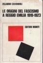 Le origini del fascismo a Reggio Emilia 1919 / 1923