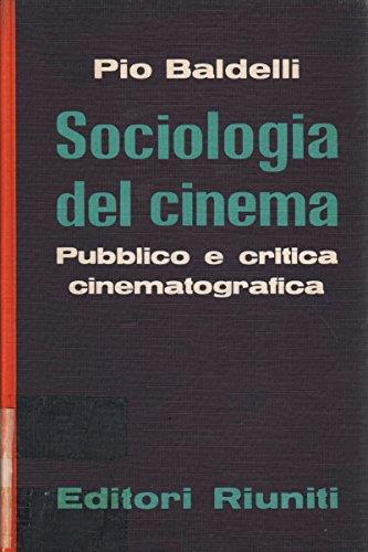 Sociologia Del Cinema, Pubblico E Critica Cinematografica
