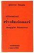 Riformisti E Rivoluzionari Nel Maggio Francese - Pierre Frank - copertina