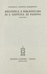Biblioteca e bibliotecari di Santa Giustina di Padova (1697-1827)