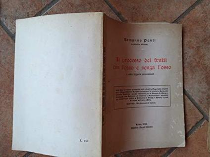 Il Processo Dei Frutti Con L'osso E Senza Osso, E Altre Bizzarrie Processuali - Ermanno Ponti - copertina