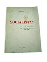 Socialista !, Luigi Morara Nella Storia Del Socialismo Romano 1892 -1960