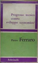 Progresso Tecnico Contro Sviluppo Economico?
