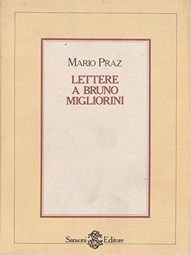 Lettere A Bruno Migliorini - Mario Praz - copertina