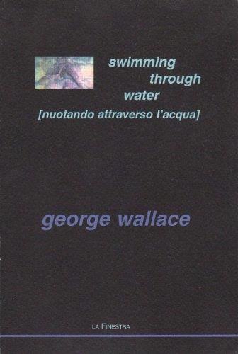 Swimming through water-Nuotando attraverso l'acqua. Con CD-ROM - George Wallace - copertina
