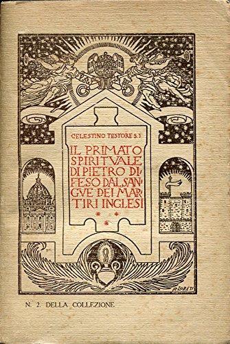 Il Primato Spirituale Di Pietro Difeso Dal Sangue Dei Martiri Inglesi - Celestino Testore - copertina