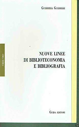 Nuove Linee Di Biblioteconomia E Bibliografia - Guerriera Guerrieri - copertina