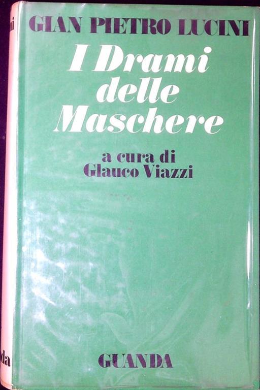I Drami Delle Maschere - G. Pietro Lucini - copertina