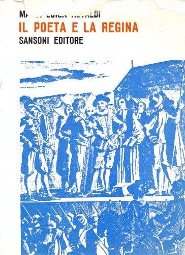 Il Poeta E La Regina - M. Luisa Astaldi - copertina