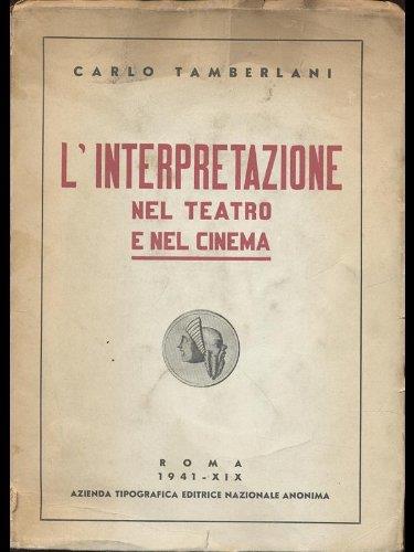 L' Interpretazione Nel Teatro E Nel Cinema