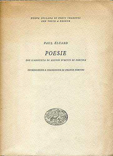 Poesie Con L'aggiunta Di Alcuni Scritti Di Poetica - Paul Éluard - copertina