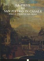 La Pieve Di San Pietro In Casale Dalle Origini Ad Oggi