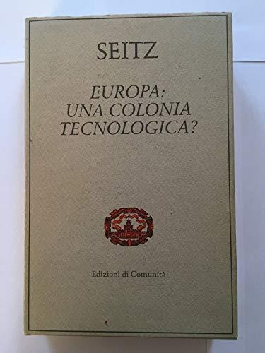 Europa: Una Colonia Tecnologica - Konrad Seitz - copertina