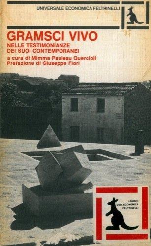 Gramsci vivo. Nelle testimonianze dei suoi contemporanei - Mimma Paulesu Quercioli - copertina