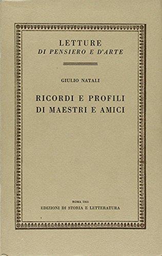 Ricordi e profili di maestri e amici - Giulio Natali - copertina