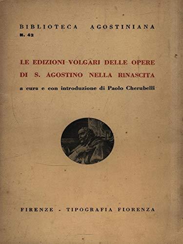 Le edizioni volgari delle opere di s. Agostino nella rinascita - Paolo Cherubini - copertina