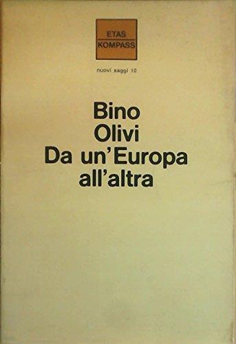 Da Un'Europa All'Altra - Bino Olivi - copertina