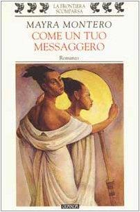 Come un tuo messaggero - Mayra Montero - copertina