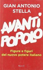 Avanti popolo. Figure e figuri del nuovo potere italiano