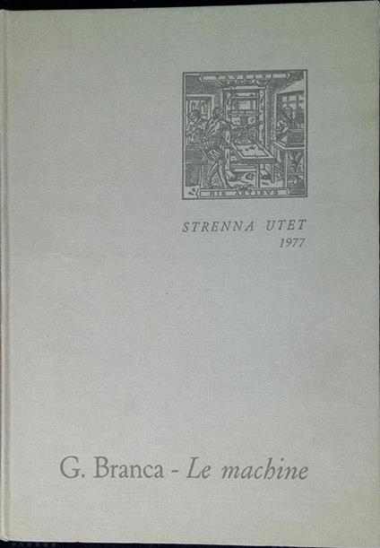 Le Machine - Strenna Utet 1977 - Giovanni Branca - copertina