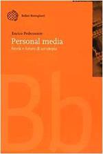 Personal media. Storia e futuro di un'utopia