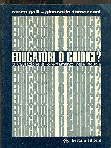 Educatori O Giudici? - La Valutazione E L'Orientamento Nella Scuola - Renzo Galli - copertina