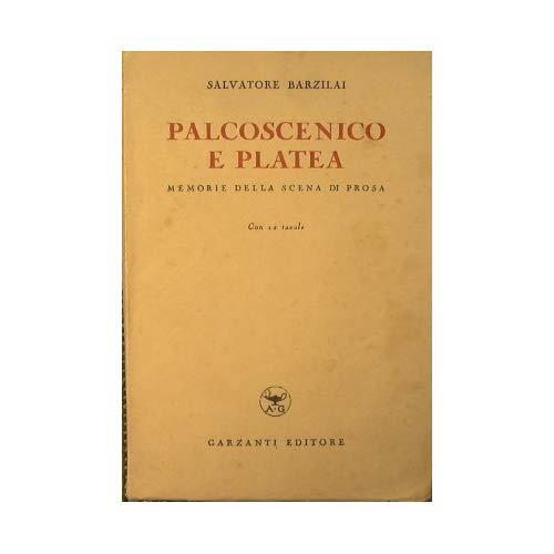 Palcoscenico e platea : Memorie della scena di prosa