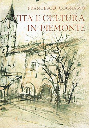 Vita E Cultura In Piemonte Dal Medioevo Ai Nostri Giorni - Francesco Cognasso - copertina