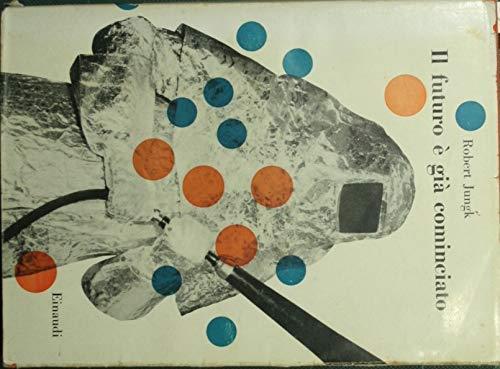 Il futuro è già cominciato - Robert Jungk - copertina