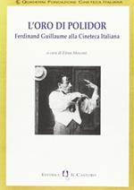 L' oro di Polidor Ferdinand Guillaume alla cineteca italiana