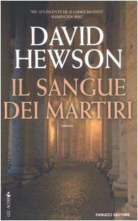 Il sangue dei martiri - David Hewson - copertina