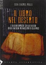Il libro nel deserto. L'avventuroso salvataggio degli antichi manoscritti islamici
