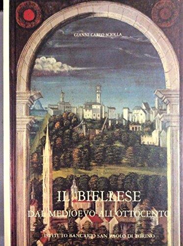 Il Biellese dal Medioevo all'Ottocento - G. Carlo Sciolla - copertina