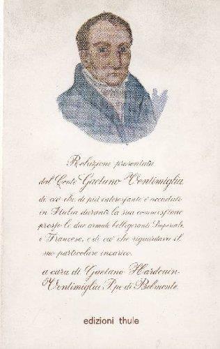 Relazione presentata dal Conte Gaetano Ventimiglia di ciò che di più interessante è accaduto in Italia durante la sua commissione presso le due armate belligeranti Imperiale e Francese, e di ciò che riguardava il suo particolare incarico - copertina