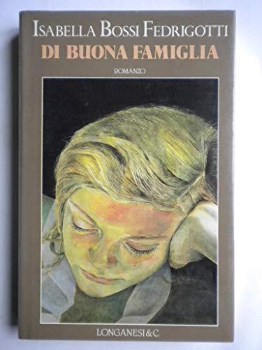 Di buona famiglia - Isabella Bossi Fedrigotti - copertina