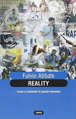 Reality. Come ci sentiamo in questo momento - Fulvio Abbate - copertina