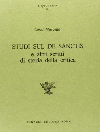 Studi sul De Sanctis e altri scritti di storia della critica - Carlo Muscetta - copertina