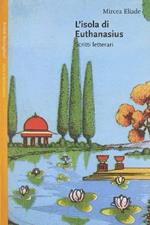 L' isola di Euthanasius. Scritti letterari