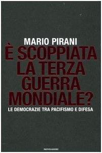 È scoppiata la terza guerra mondiale? Le democrazie tra pacifismo e difesa