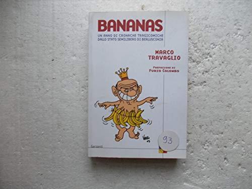Bananas. Un anno di cronache tragicomiche dallo stato semilibero di Berlusconia - Marco Travaglio - copertina