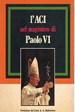 L' ACI nel magistero di Paolo VI