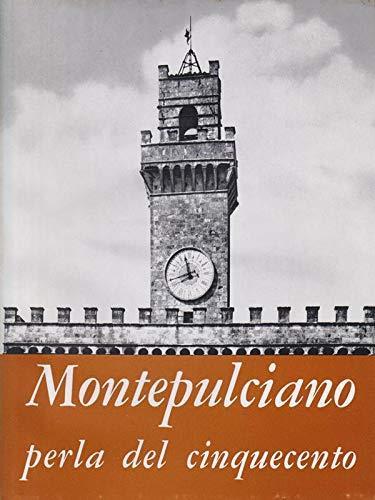 Montepulciano perla del Cinquecento - Emo Barcucci - copertina