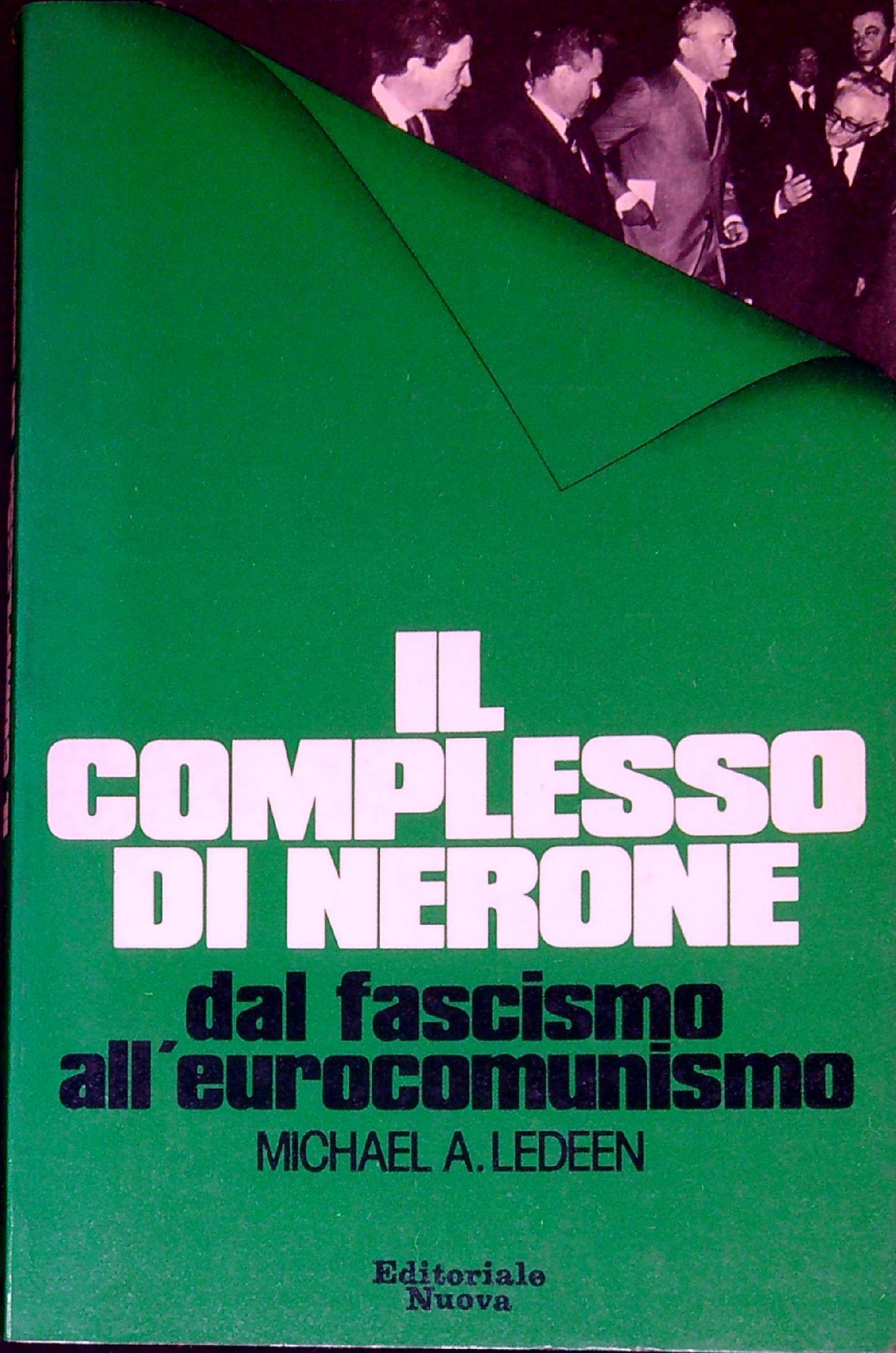 Il complesso di Nerone dal fascismo all'eurocomunismo