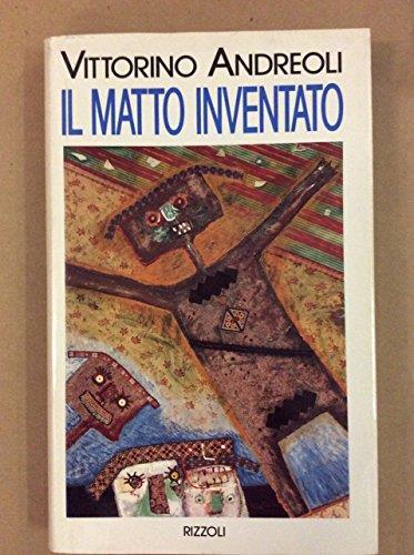 Il matto inventato - Vittorino Andreoli - copertina