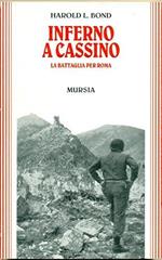 Inferno a Cassino. La battaglia per Roma