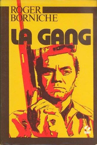 La gang Rilegato - prima edizione - Roger Borniche - copertina