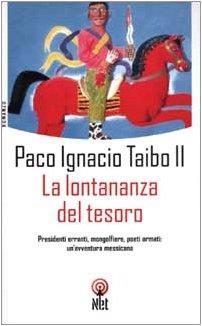 La lontananza del tesoro - Paco Ignacio II Taibo - copertina