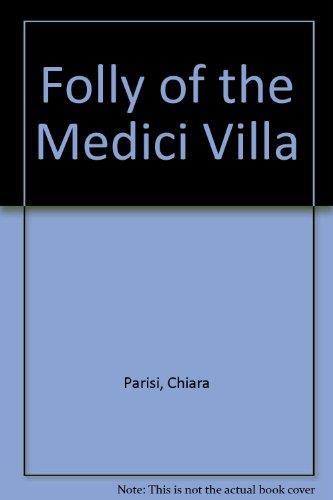 La folie de la villa Médicis. Incontri con l'opera di ultima generazione - Chiara Parisi - copertina